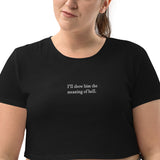The Meaning of Hell Crop Top