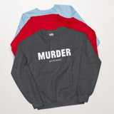 Murder (podcasts) Sweatshirt