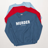 Murder (podcasts) Sweatshirt