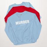 Murder (podcasts) Sweatshirt