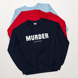 Murder (podcasts) Sweatshirt