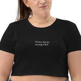 The Meaning of Hell Crop Top